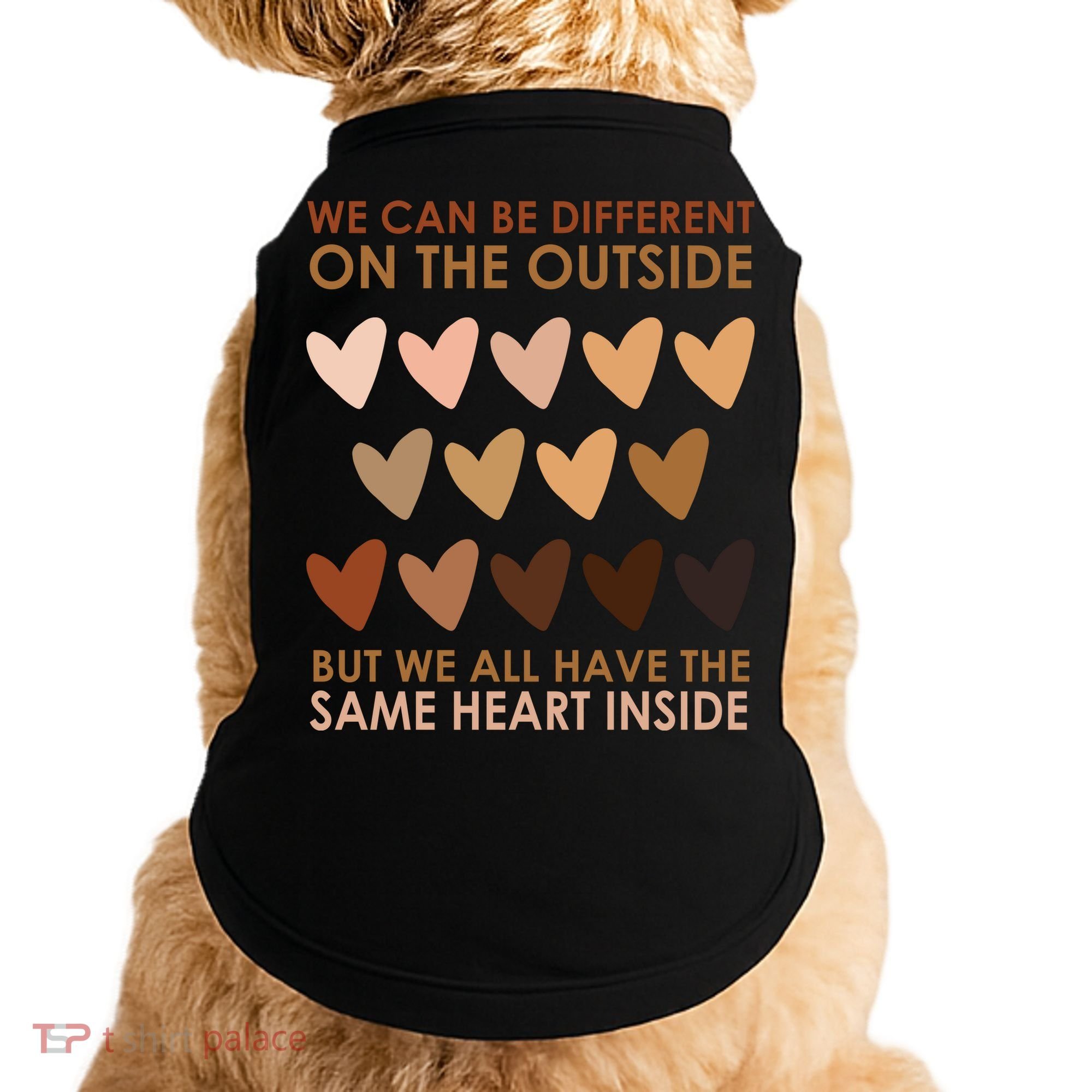We Can Be Different On The Outside But We All Have The Same Heart Black History Doggie Tank