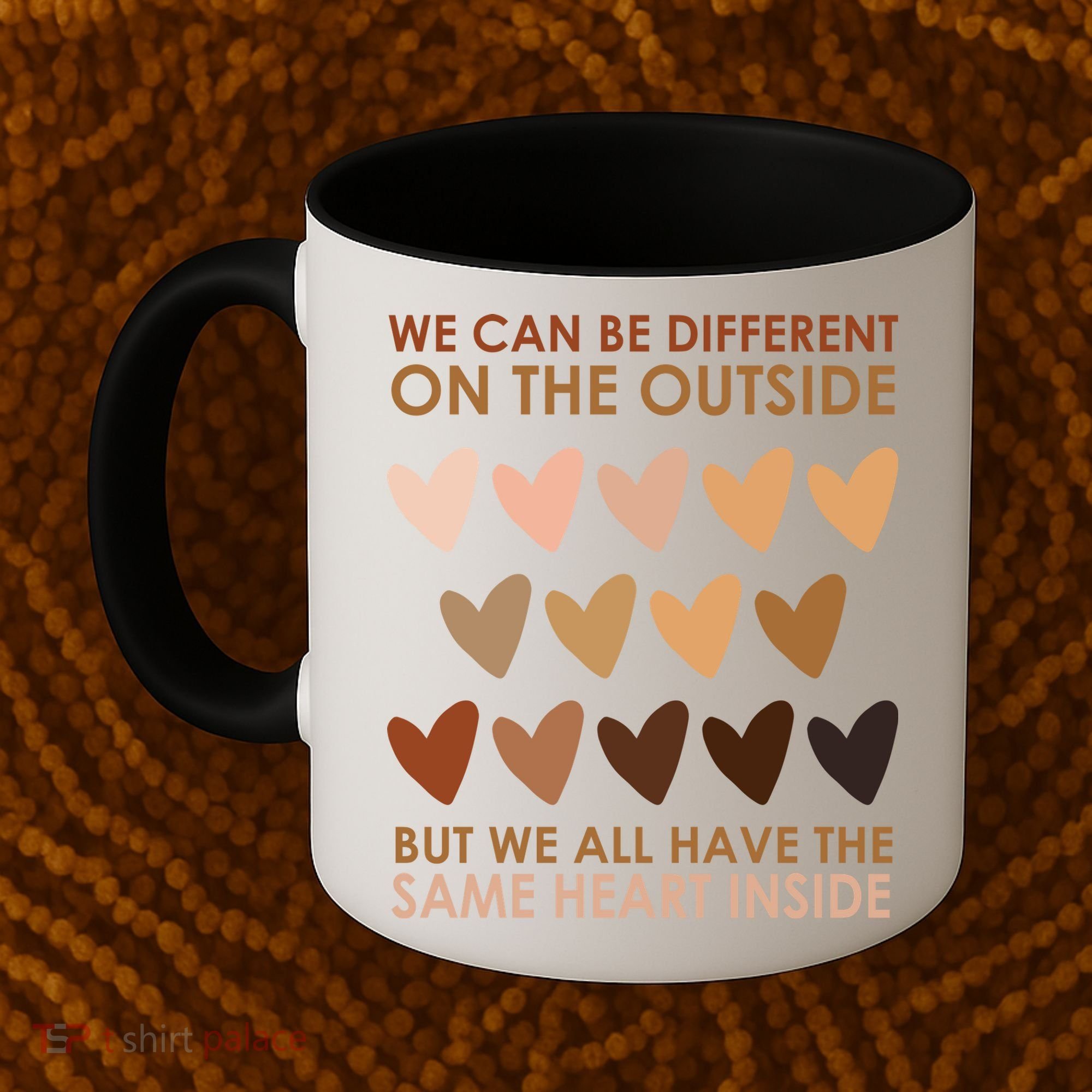 We Can Be Different On The Outside But We All Have The Same Heart Black History Coffee Mug