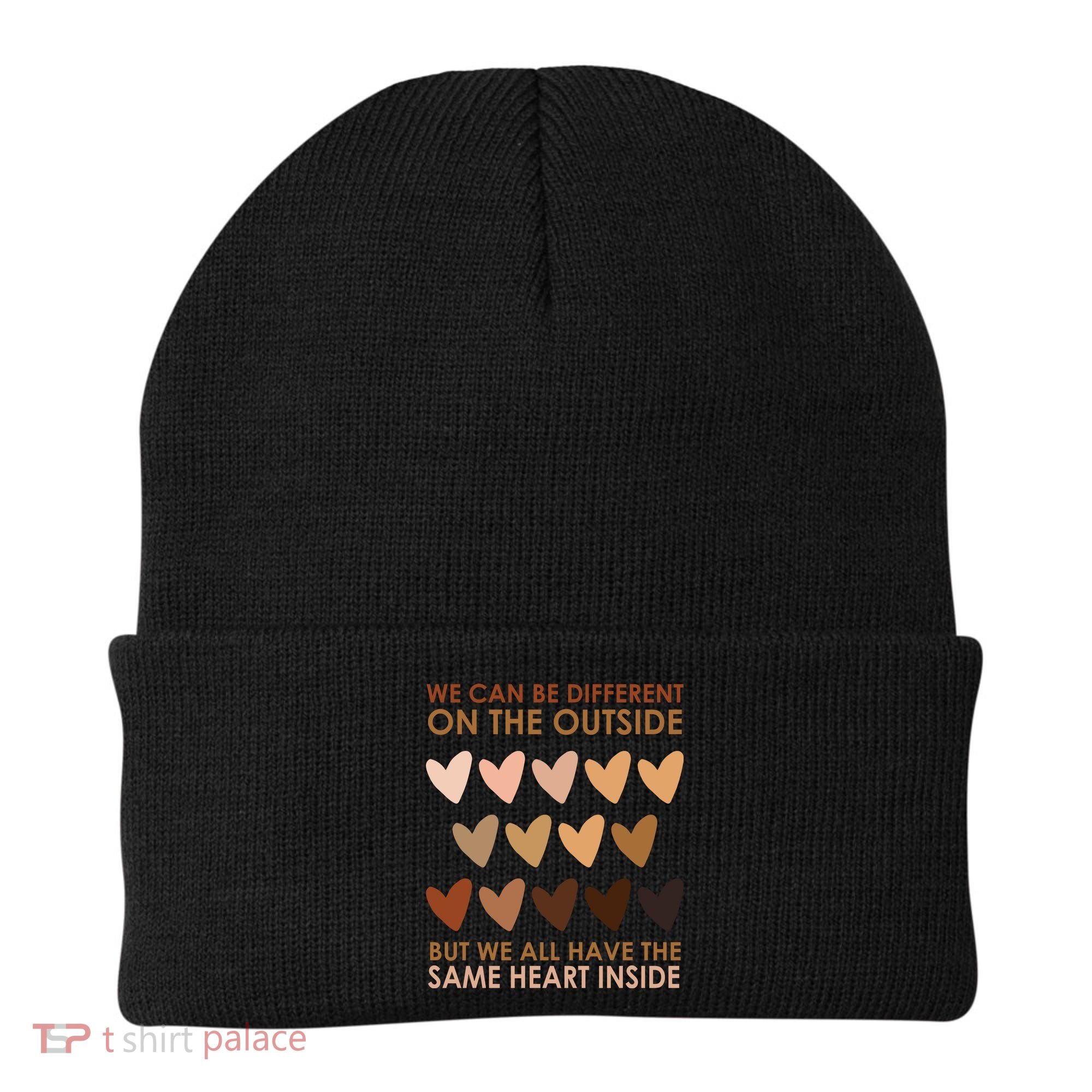We Can Be Different On The Outside But We All Have The Same Heart Black History Beanie