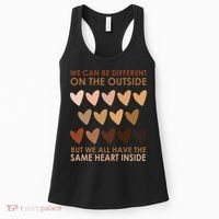 We Can Be Different On The Outside But We All Have The Same Heart Black History Women's Tank Top thumb 0