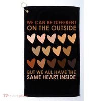 We Can Be Different On The Outside But We All Have The Same Heart Black History Golf Towel thumb 0