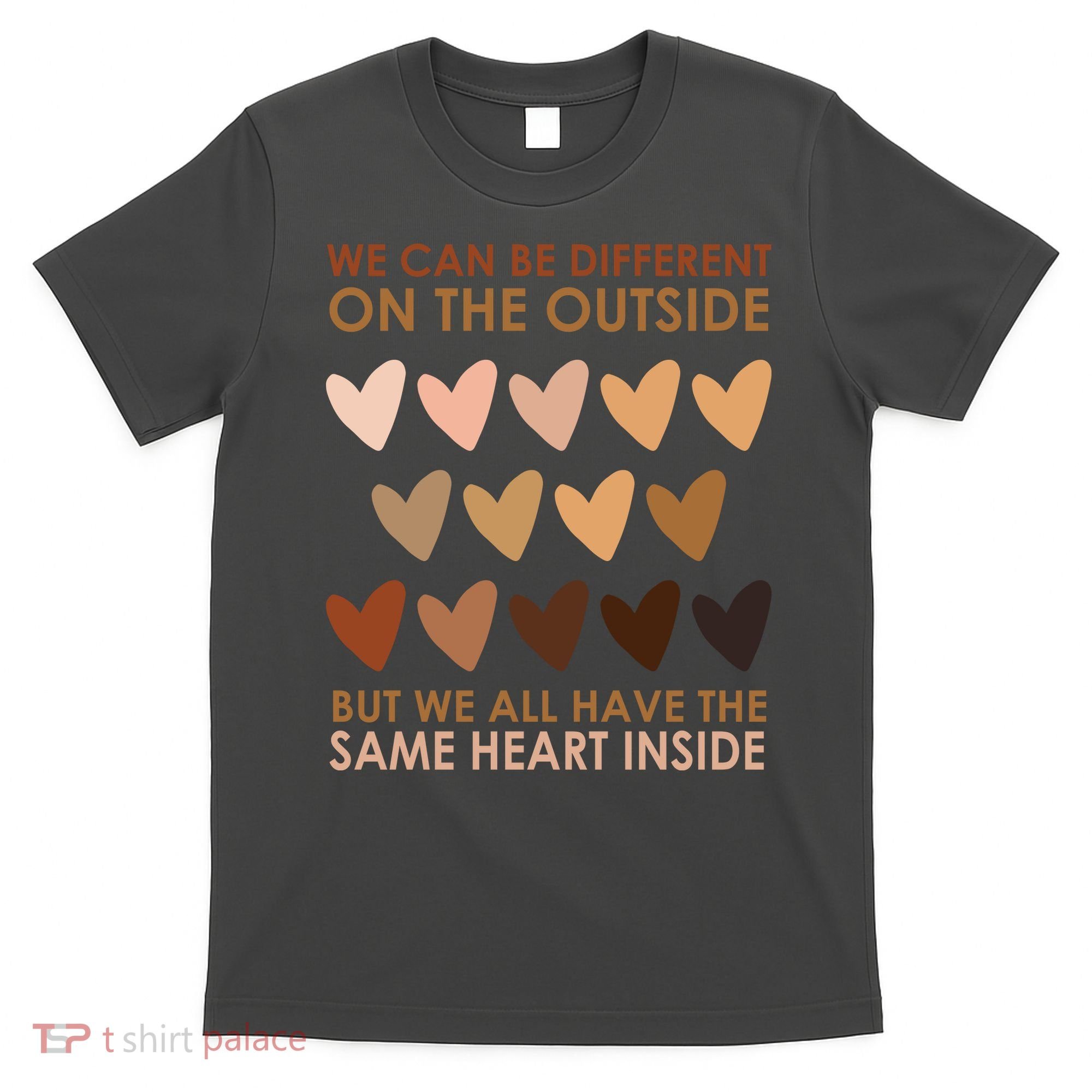 We Can Be Different On The Outside But We All Have The Same Heart Black History T-Shirt