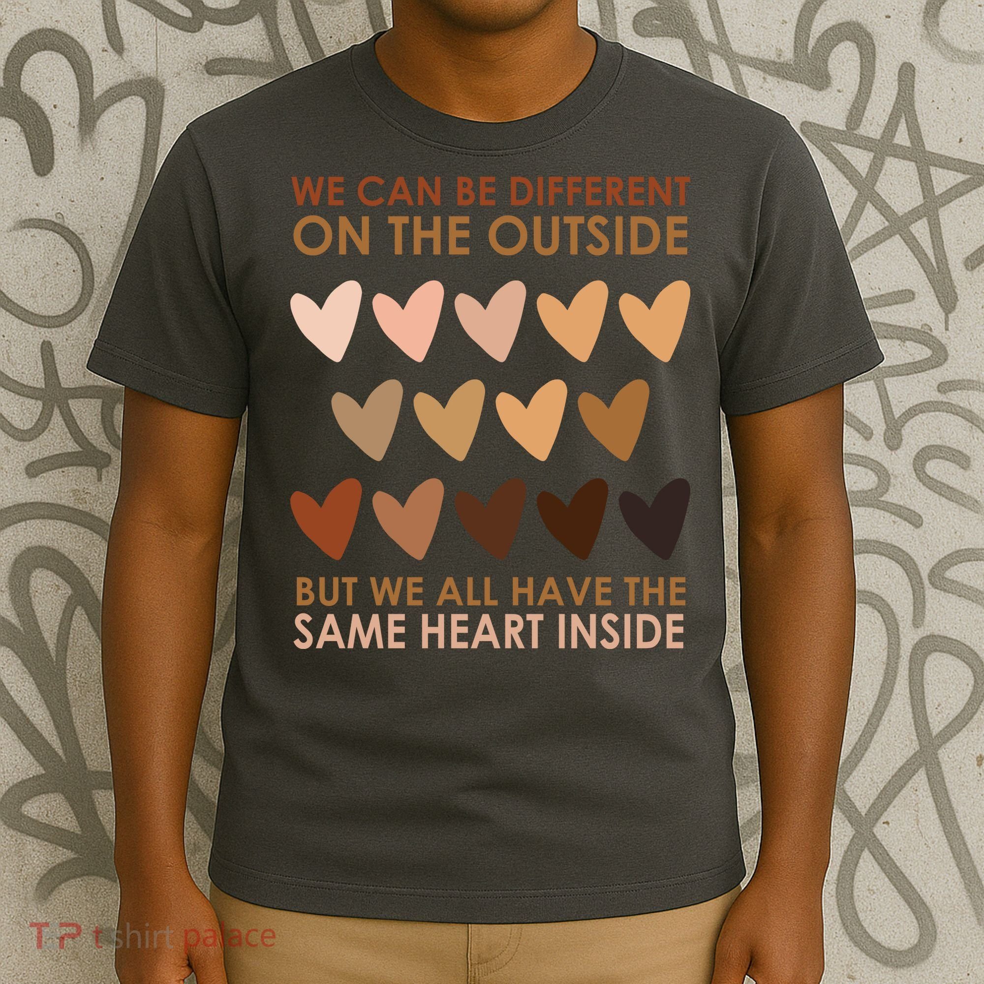 We Can Be Different On The Outside But We All Have The Same Heart Black History T-Shirt