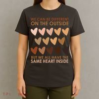 We Can Be Different On The Outside But We All Have The Same Heart Black History T-Shirt thumb 4