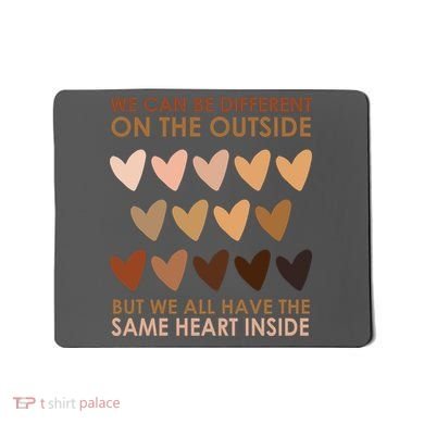 We Can Be Different On The Outside But We All Have The Same Heart Black History Mousepad