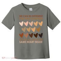 We Can Be Different On The Outside But We All Have The Same Heart Black History Toddler T-Shirt thumb 0