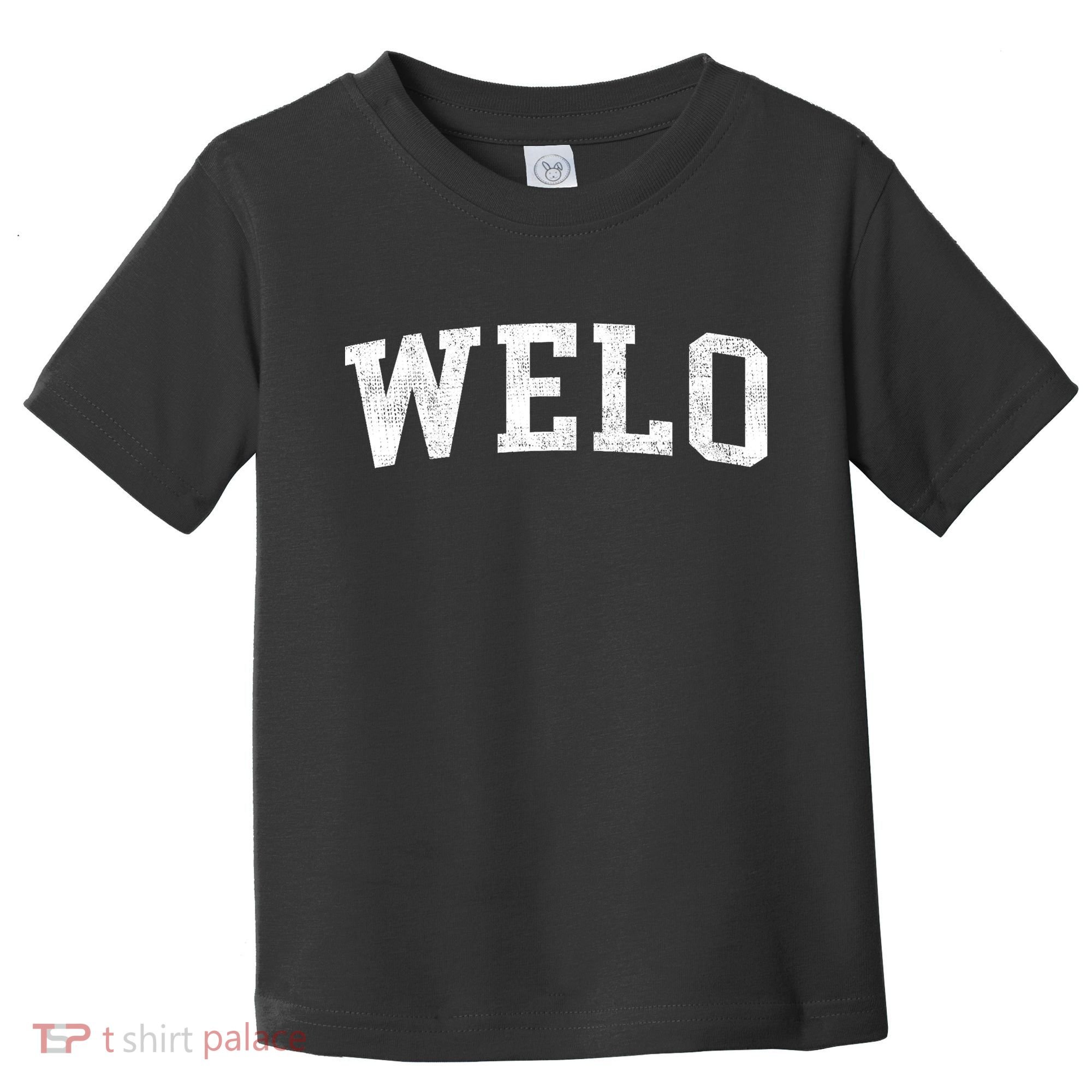 Welo Classic Bold Font Welo Birthday Gift Toddler T-Shirt