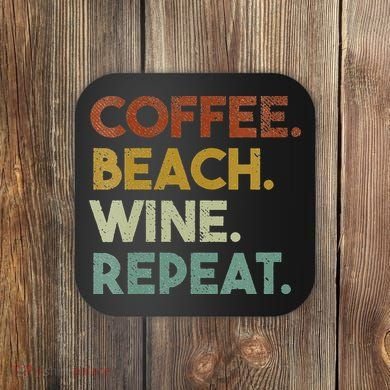 Womens Coffee Beach Wine Repeat Funny Retro Beach Coaster