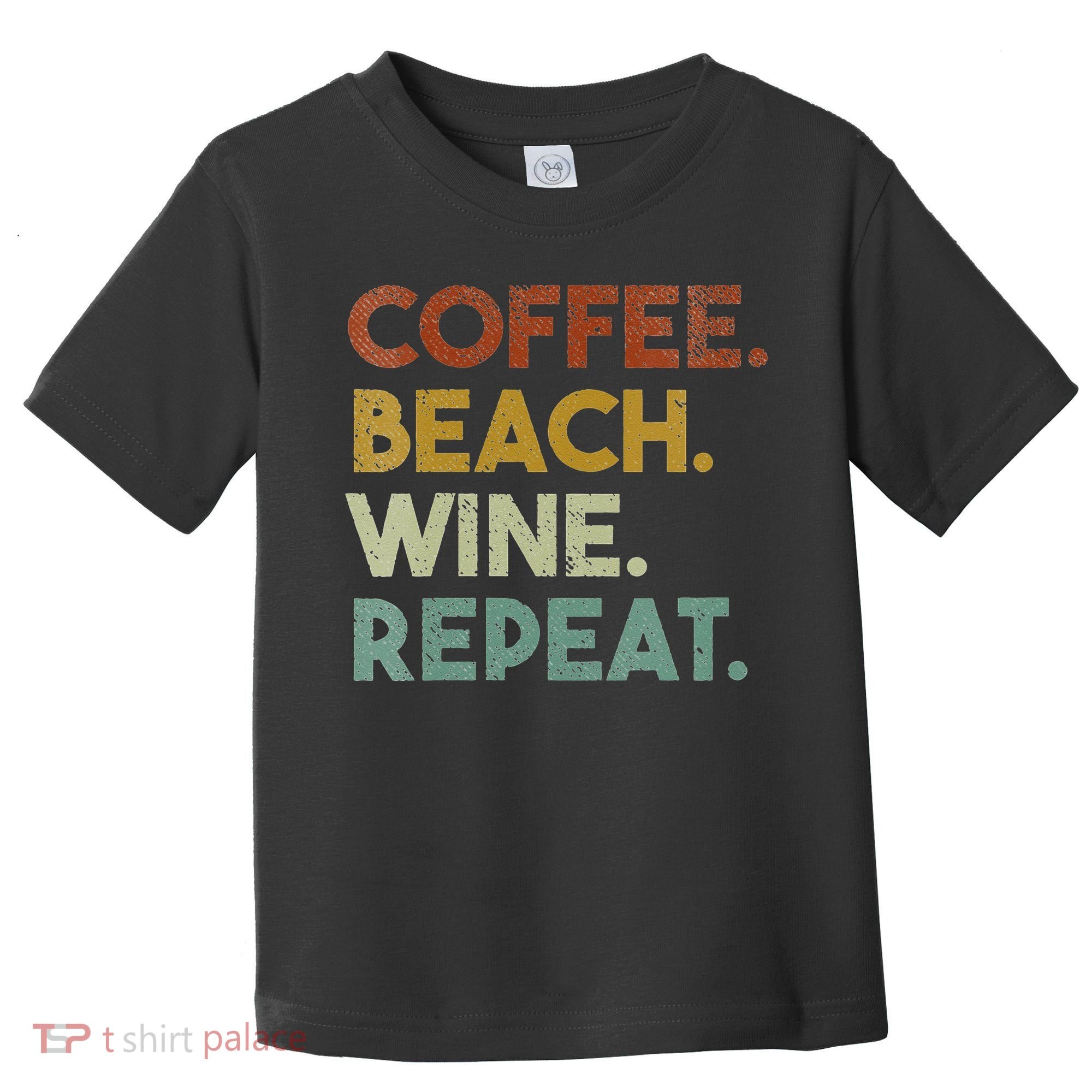 Womens Coffee Beach Wine Repeat Funny Retro Beach Toddler T-Shirt