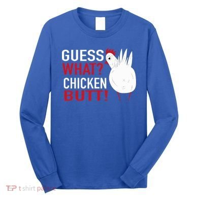 White Chicken Butt! Funny Design  Long Sleeve Shirt