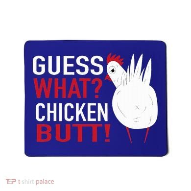 White Chicken Butt! Funny Design  Mousepad