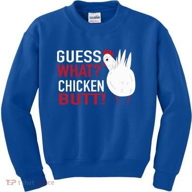 White Chicken Butt! Funny Design  Kids Sweatshirt