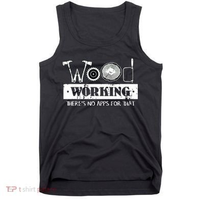 Woodworking Carving Carpenter Joiner Cabinet Woodworker Tank Top