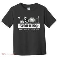 Woodworking Carving Carpenter Joiner Cabinet Woodworker Toddler T-Shirt thumb 0