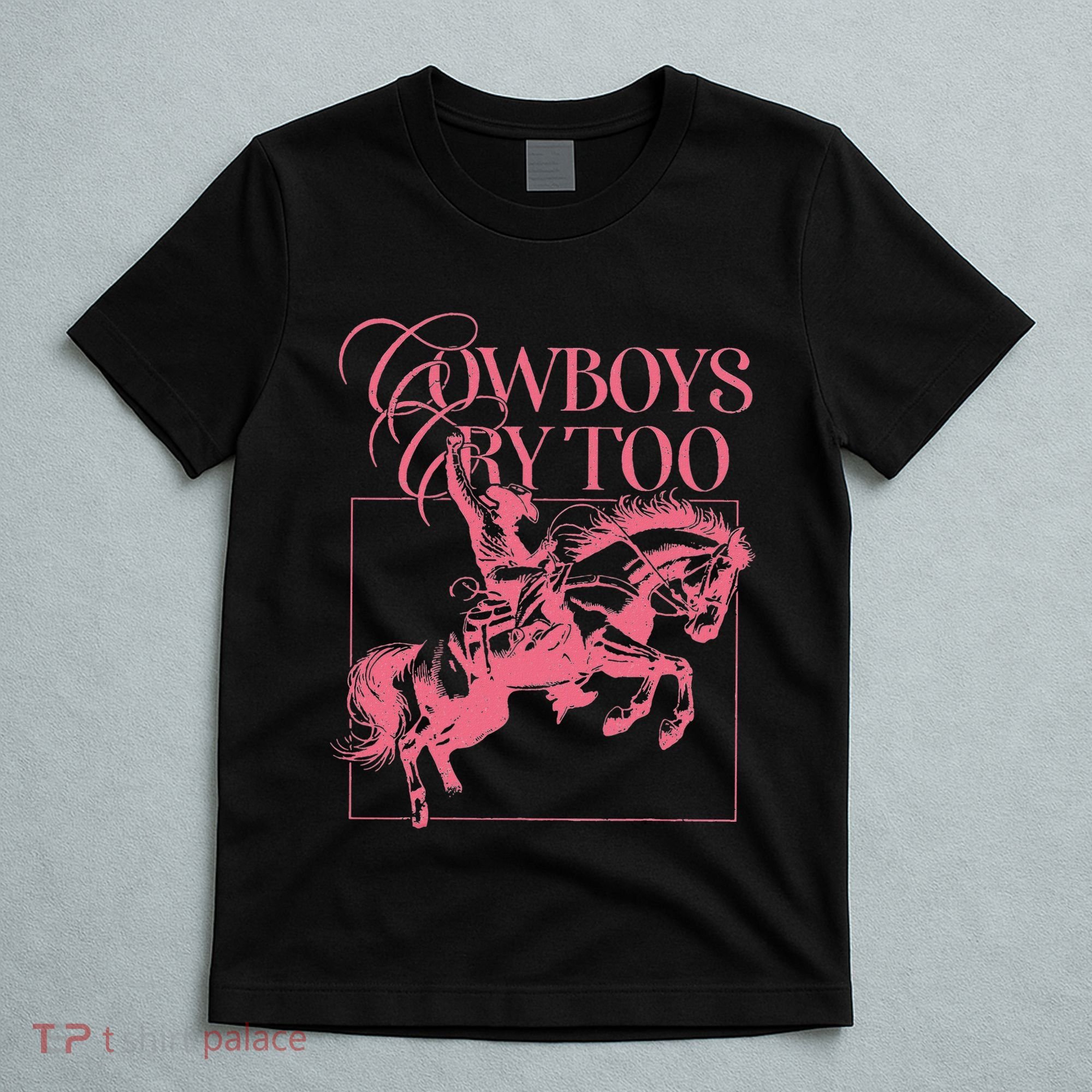 Western Cowgirl Cowboy Aesthetic Cowboys Cry Too T-Shirt