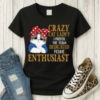 Womens Crazy Cat Lady I Prefer The Term Dedicated Feline Enthusiast Women's T-Shirt thumb 3
