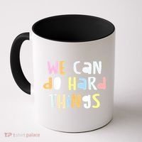 We Can Do Hard Things Teacher Back To School Coffee Mug thumb 0