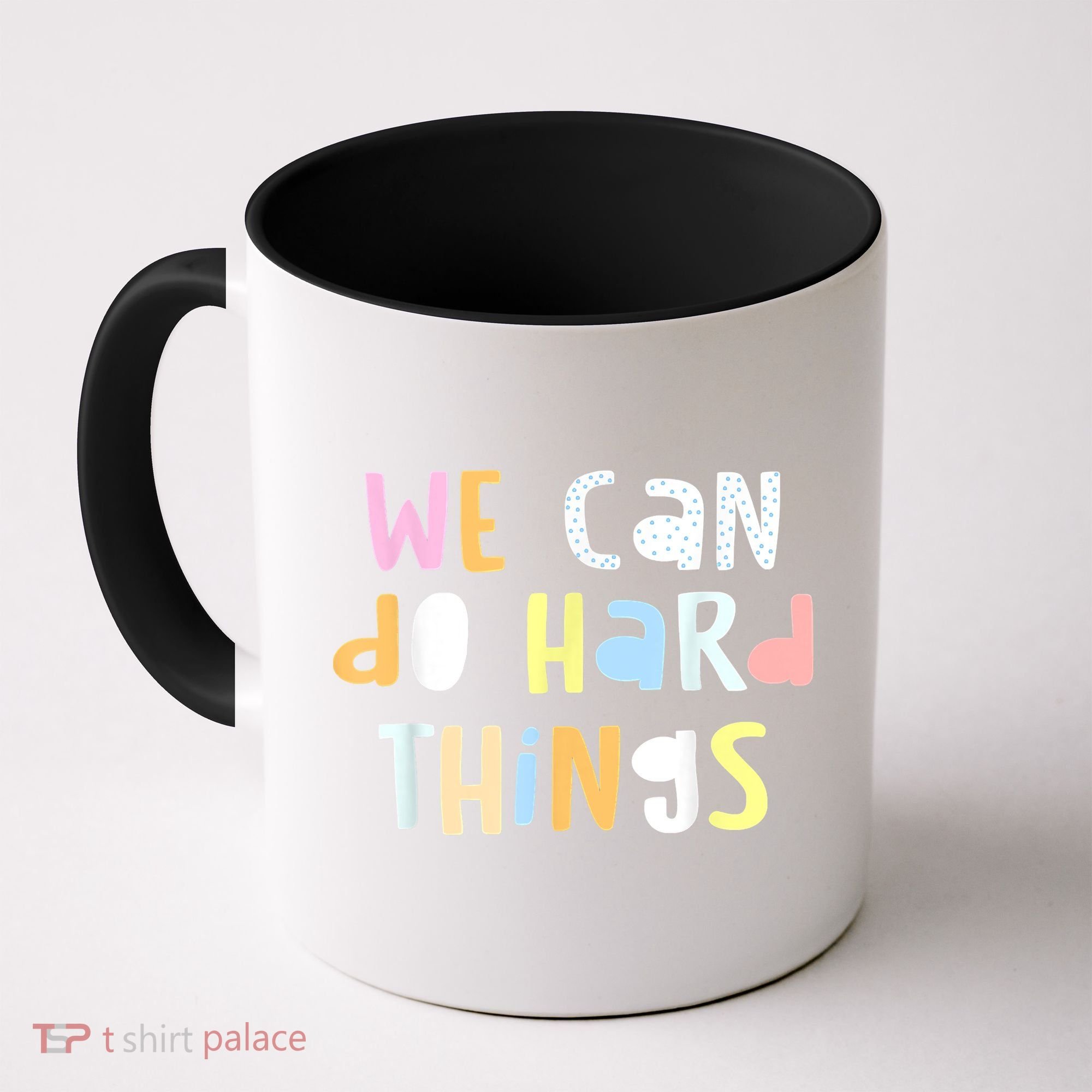 We Can Do Hard Things Teacher Back To School Coffee Mug
