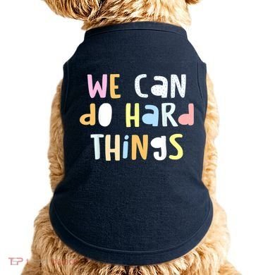 We Can Do Hard Things Teacher Back To School Doggie Tank