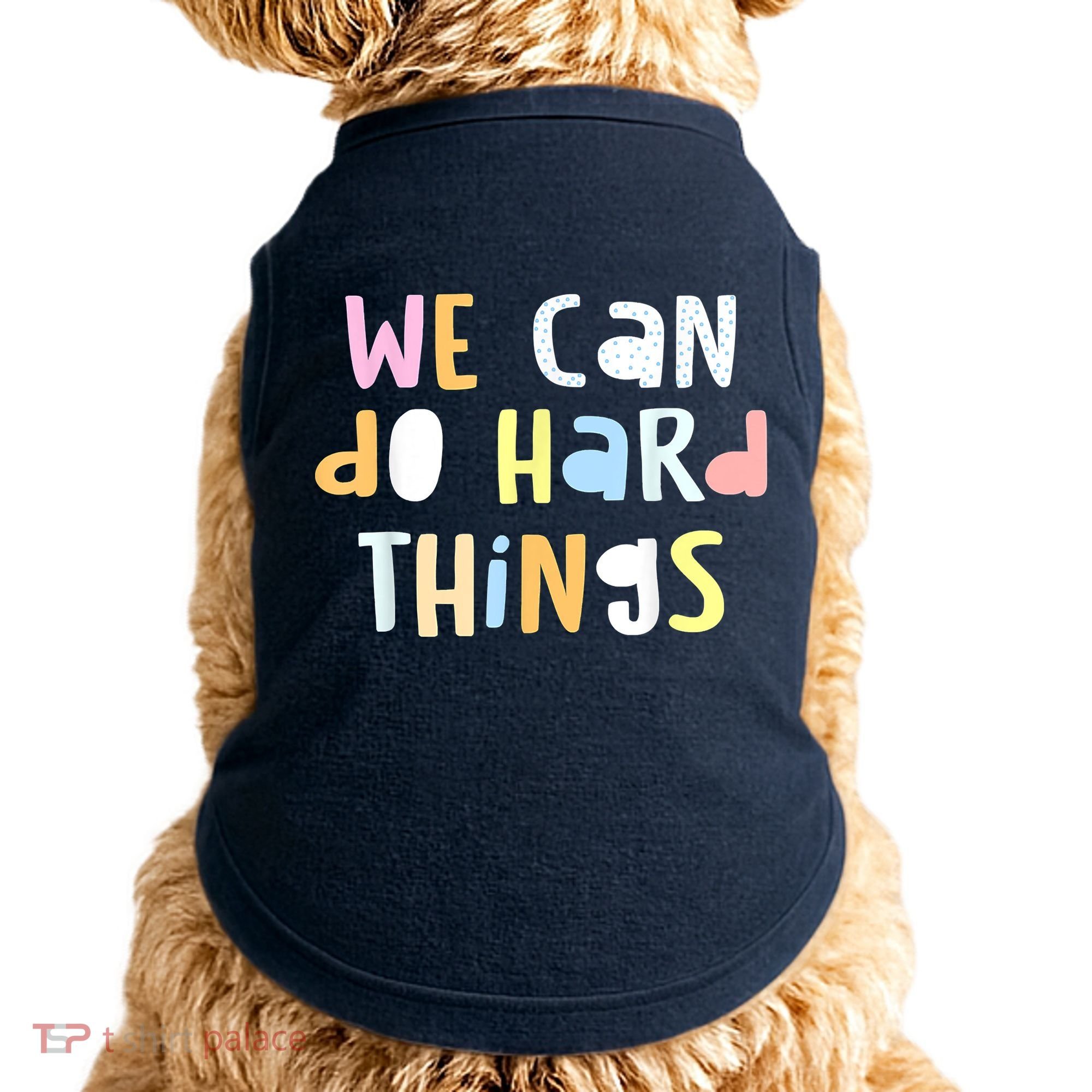 We Can Do Hard Things Teacher Back To School Doggie Tank