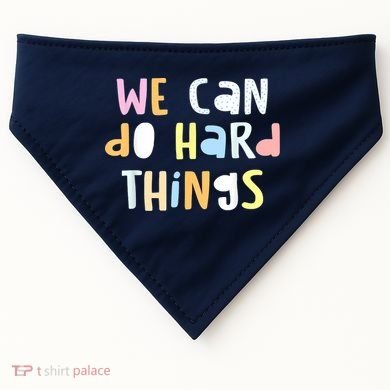 We Can Do Hard Things Teacher Back To School USA-Made Doggie Bandana