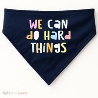 We Can Do Hard Things Teacher Back To School USA-Made Doggie Bandana thumb 0