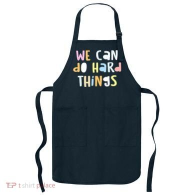 We Can Do Hard Things Teacher Back To School Apron