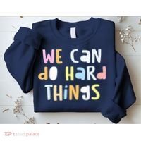 We Can Do Hard Things Teacher Back To School Sweatshirt thumb 2