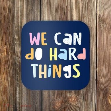We Can Do Hard Things Teacher Back To School Coaster