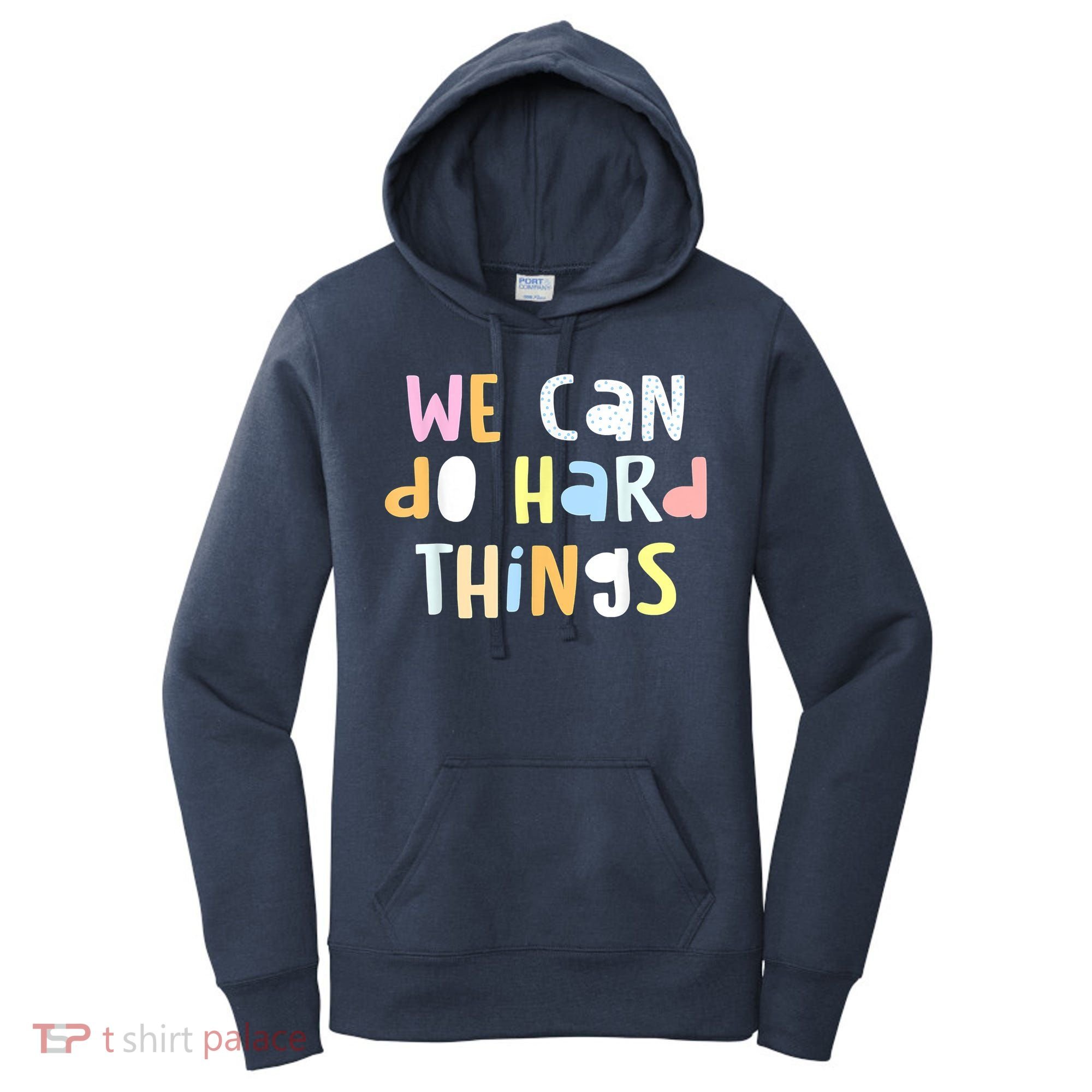 We Can Do Hard Things Teacher Back To School Women's Hoodie