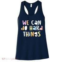 We Can Do Hard Things Teacher Back To School Women's Tank Top thumb 0