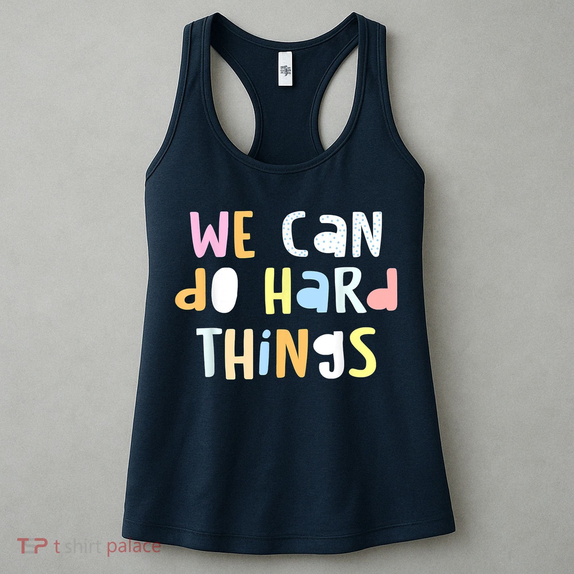 We Can Do Hard Things Teacher Back To School Women's Tank Top