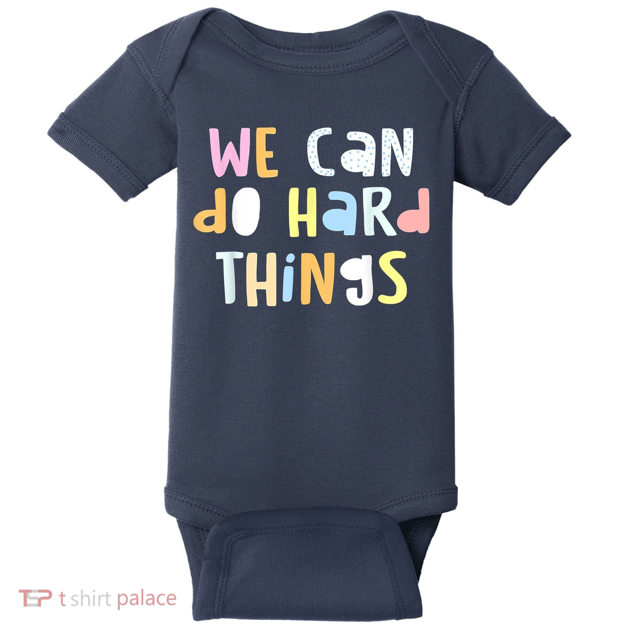 We Can Do Hard Things Teacher Back To School Baby Bodysuit