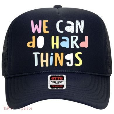 We Can Do Hard Things Teacher Back To School Hat