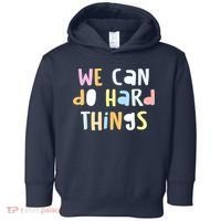 We Can Do Hard Things Teacher Back To School Toddler Hoodie thumb 0