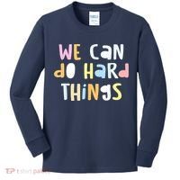 We Can Do Hard Things Teacher Back To School Kids Long Sleeve Shirt thumb 0