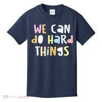 We Can Do Hard Things Teacher Back To School Kids T-Shirt thumb 0