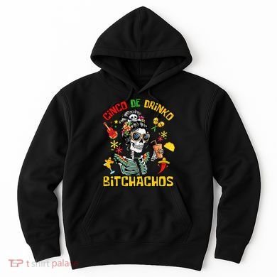 Women Cinco De Drinko Bitchachos Cinco De Mayo Drinking Hoodie