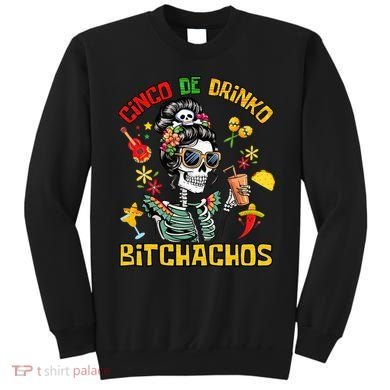 Women Cinco De Drinko Bitchachos Cinco De Mayo Drinking Sweatshirt