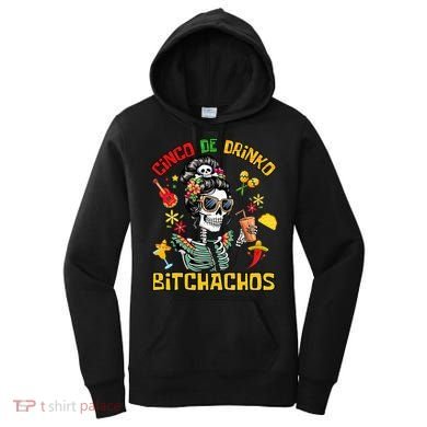 Women Cinco De Drinko Bitchachos Cinco De Mayo Drinking Women's Hoodie