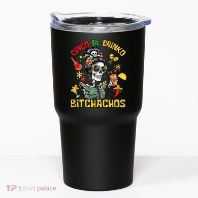 Women Cinco De Drinko Bitchachos Cinco De Mayo Drinking Tumbler