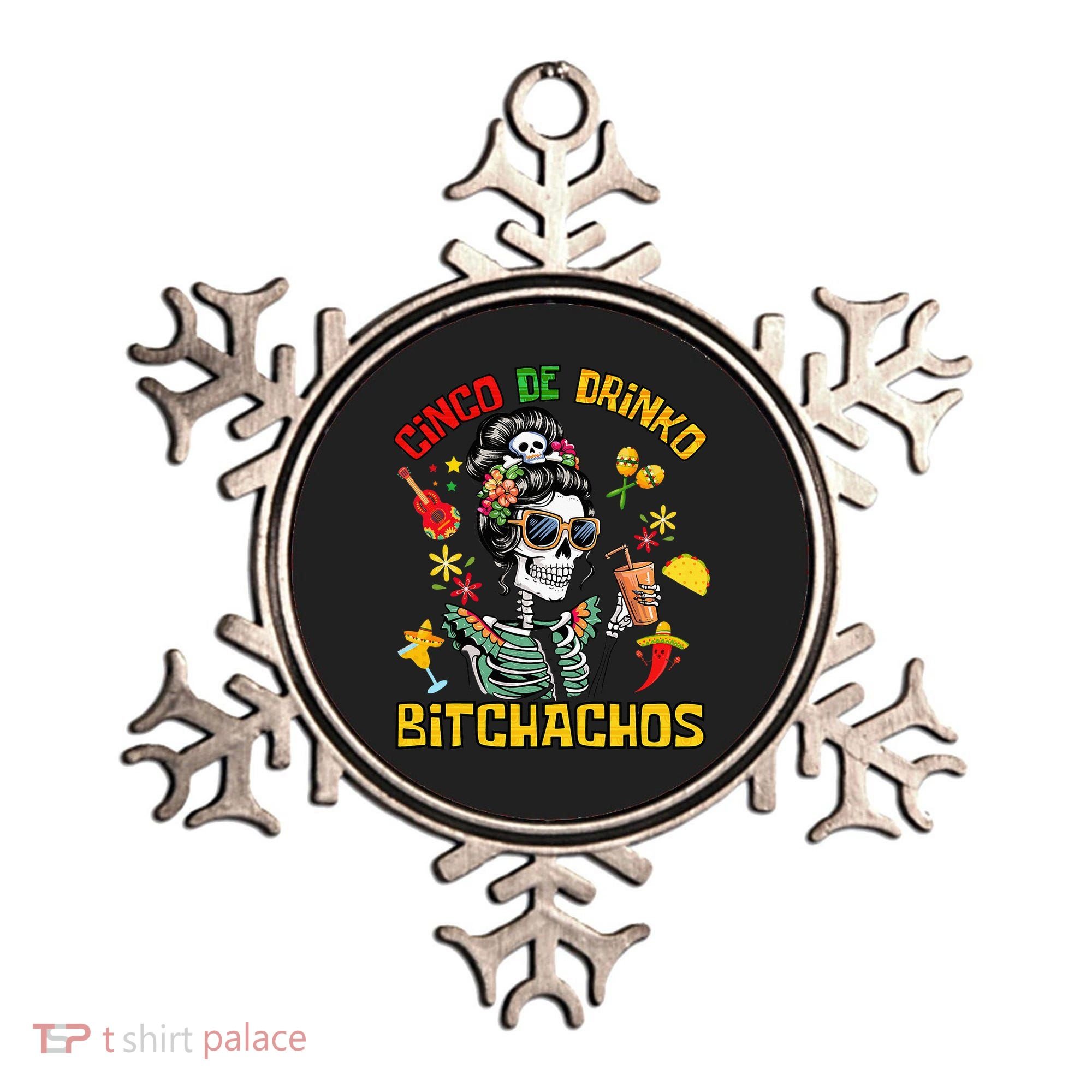 Women Cinco De Drinko Bitchachos Cinco De Mayo Drinking Ornament