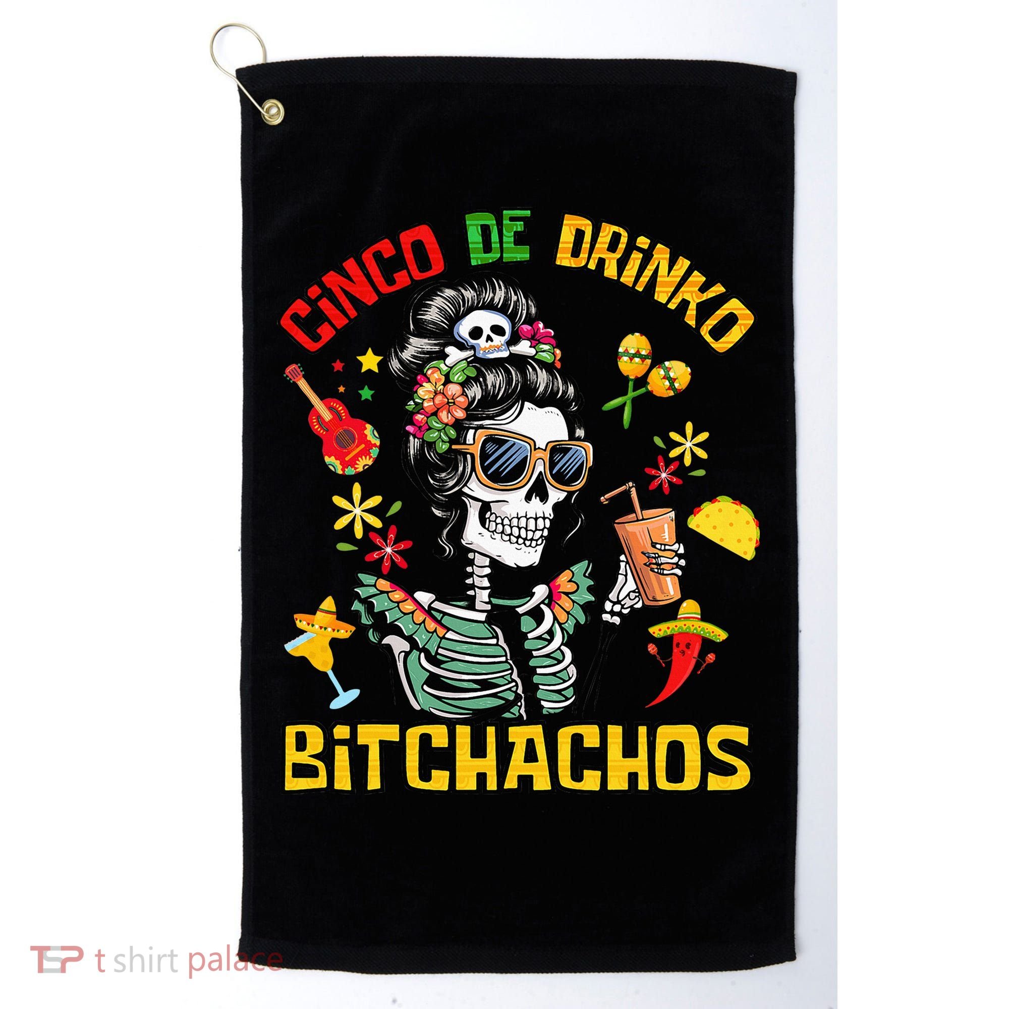 Women Cinco De Drinko Bitchachos Cinco De Mayo Drinking Golf Towel