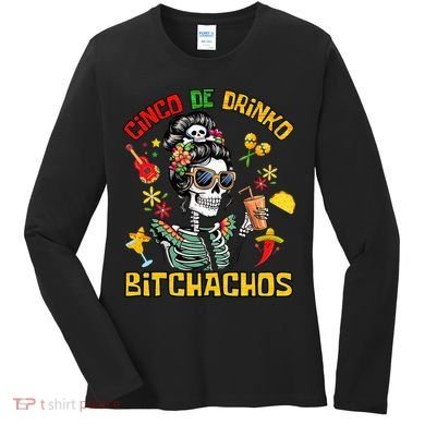 Women Cinco De Drinko Bitchachos Cinco De Mayo Drinking Women's Long Sleeve Shirt