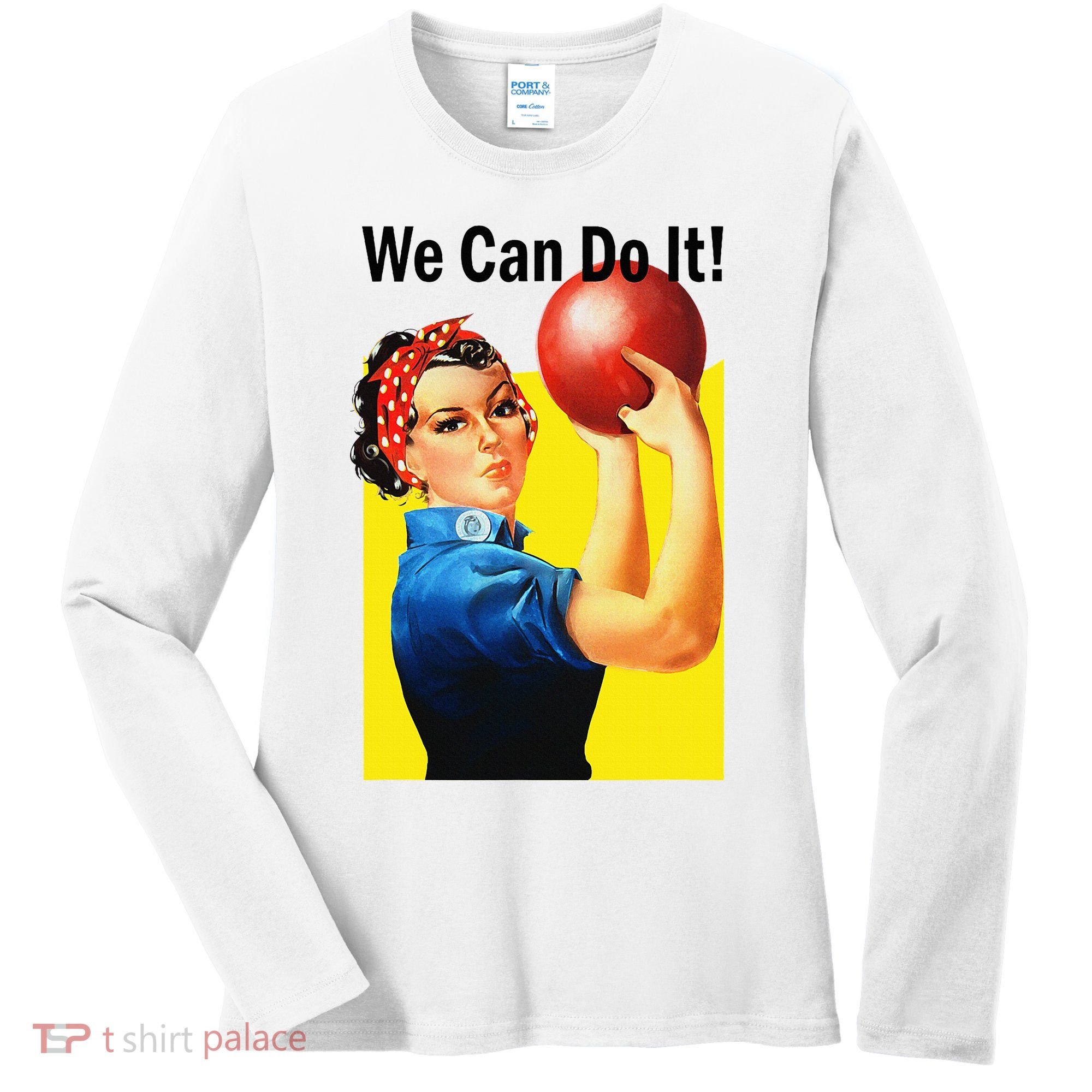 We Can Do It Rosie The Bowler Women Feminist Women's Long Sleeve Shirt