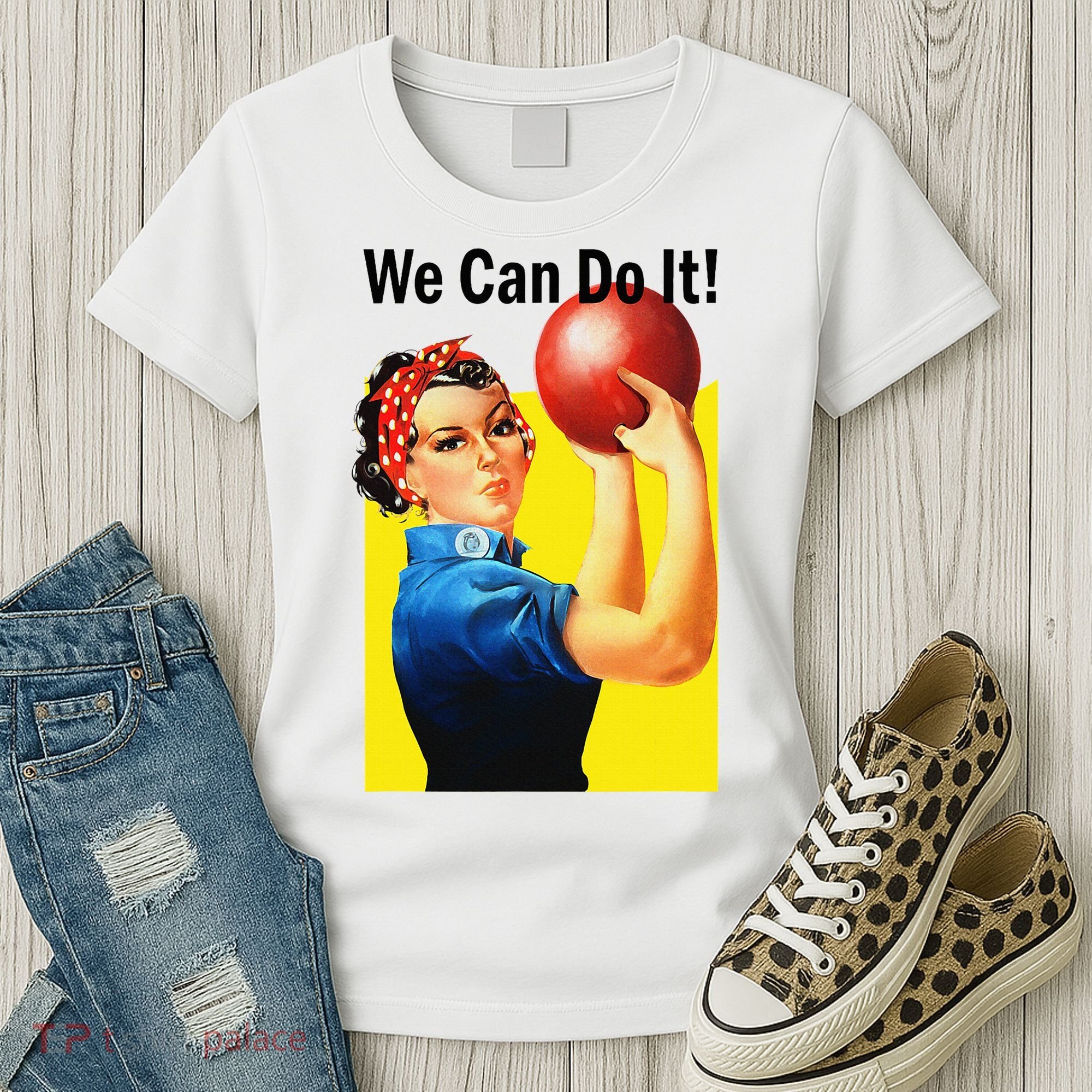 We Can Do It Rosie The Bowler Women Feminist Women's T-Shirt