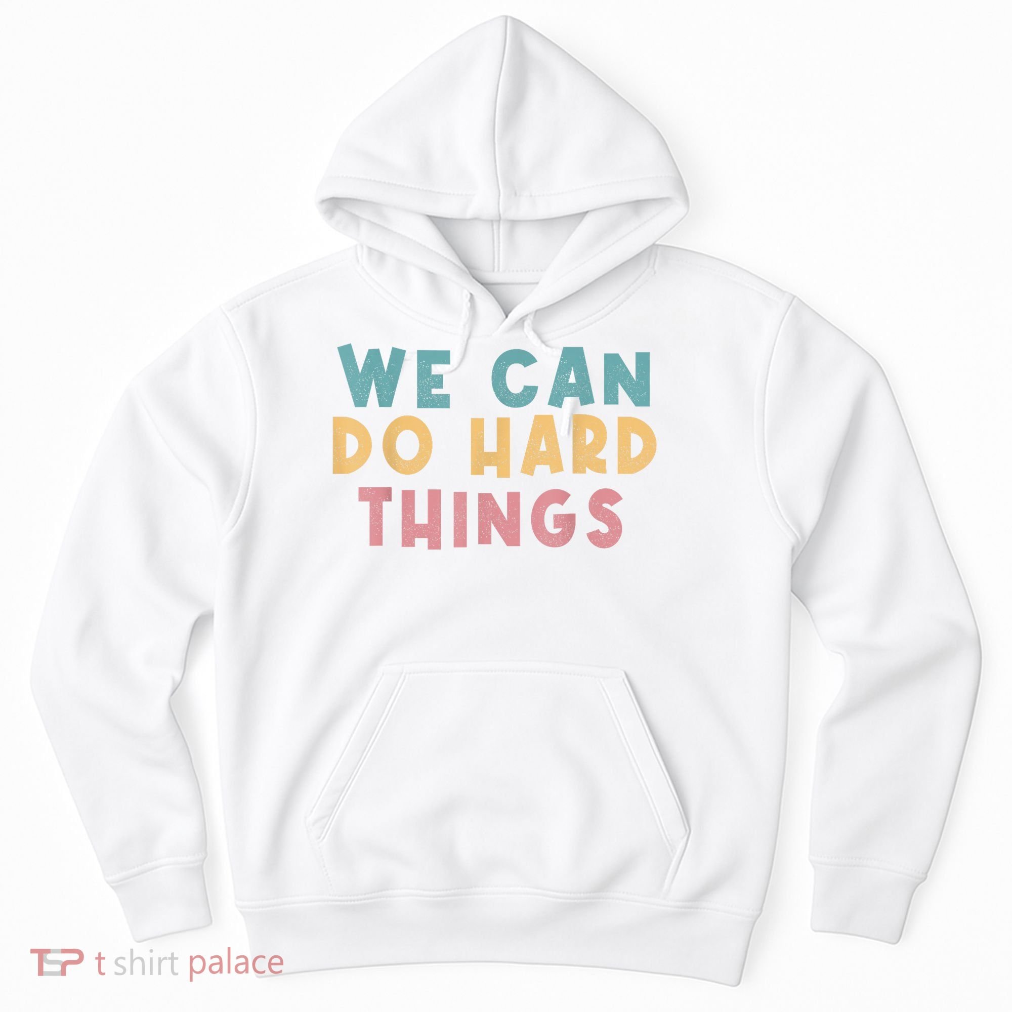 We Can Do Hard Things Motivational Teacher Hoodie