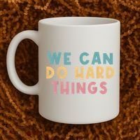 We Can Do Hard Things Motivational Teacher Coffee Mug thumb 2