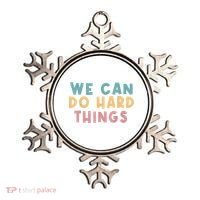 We Can Do Hard Things Motivational Teacher Ornament thumb 0