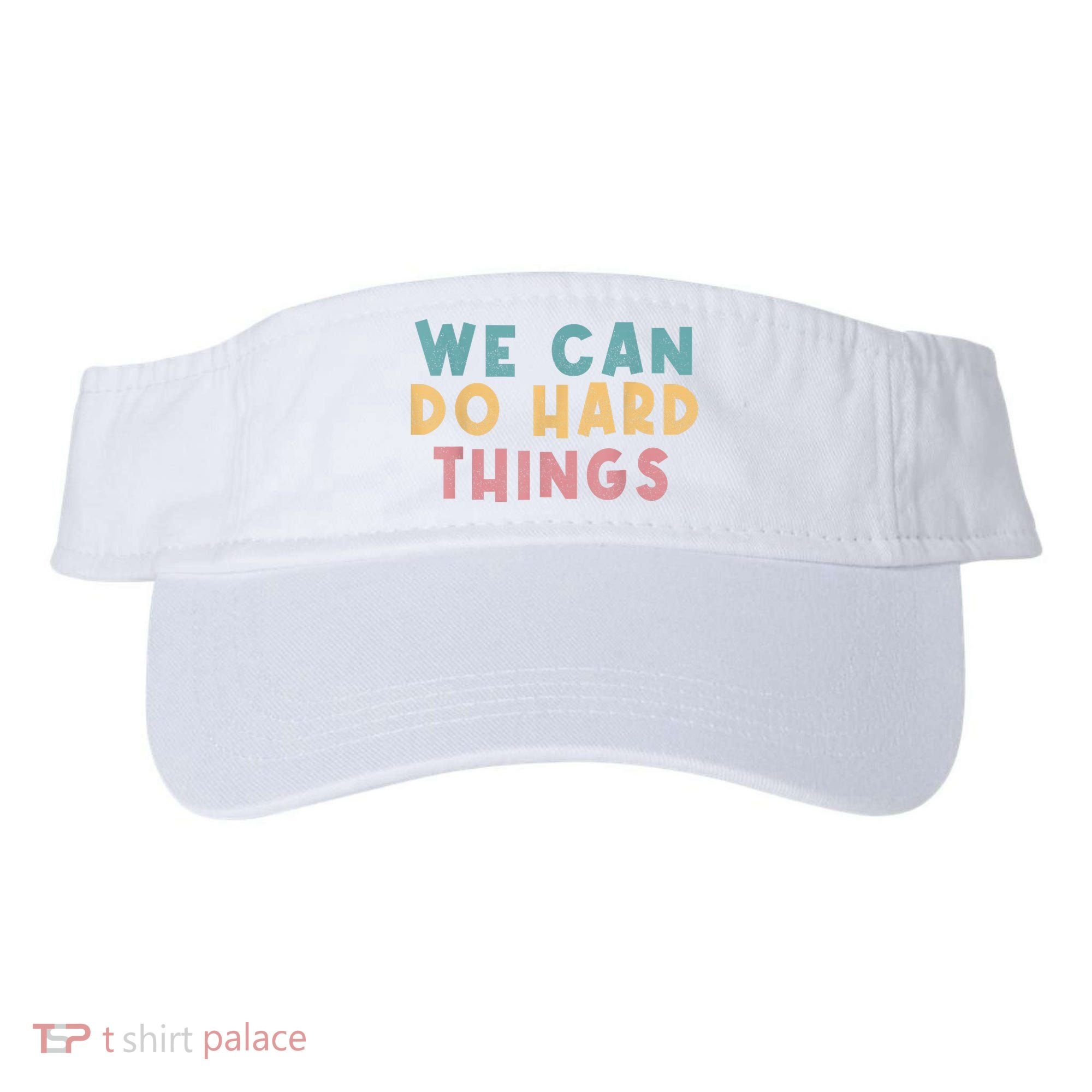 We Can Do Hard Things Motivational Teacher Visor